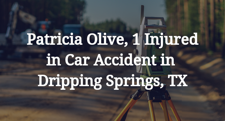 Patricia Olive, Car Accident in Dripping Springs, TX