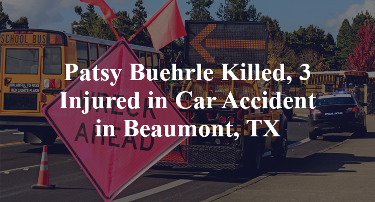 Patsy Buehrle Killed, 3 Injured in Car Accident in Beaumont, TX
