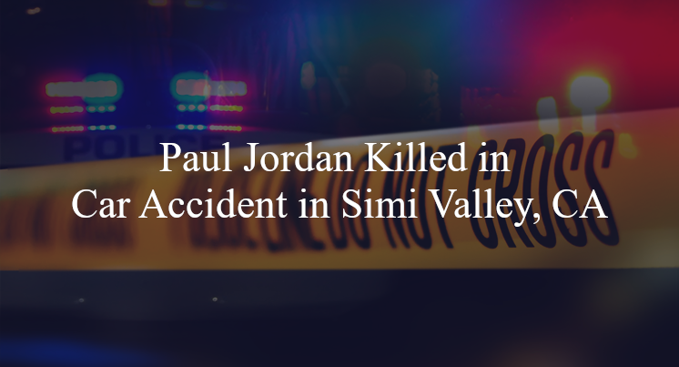 paul jordan car accident simi valley ca