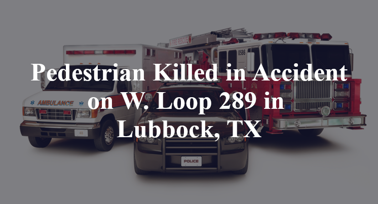 Anthony Martinez Killed in Pedestrian Accident in Lubbock, TX