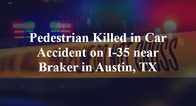 Pedestrian Car Accident on I-35 near Braker in Austin, TX