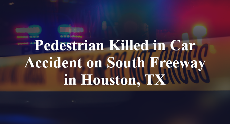 Pedestrian Killed in Car Accident on South Freeway Service Dr. in ...