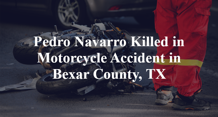 Pedro Navarro Motorcycle Accident in Bexar County, TX