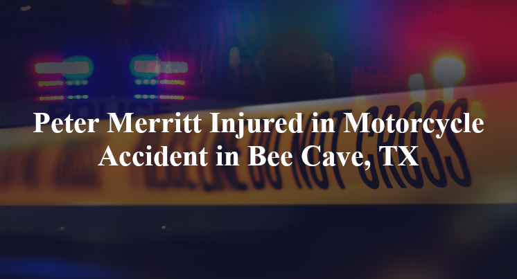 peter merritt motorcycle accident bee cave tx