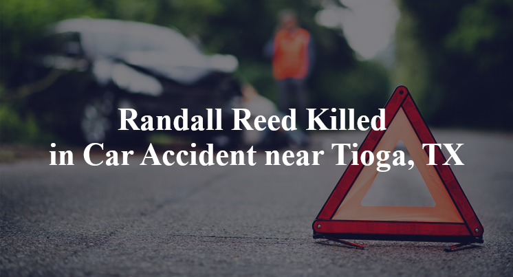 Randall Reed Killed in Car Accident near Tioga, TX