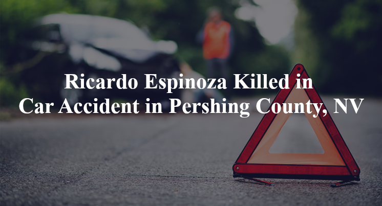 ricardo espinoza car accident pershing county nv