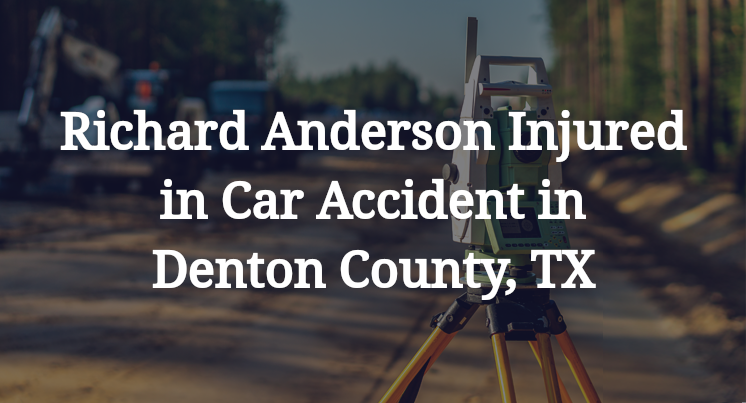 Richard Anderson Car Accident in Denton County, TX