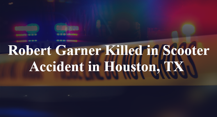 robert garner scooter accident houston tx