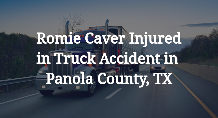 Romie Caver truck Accident in Panola County, TX
