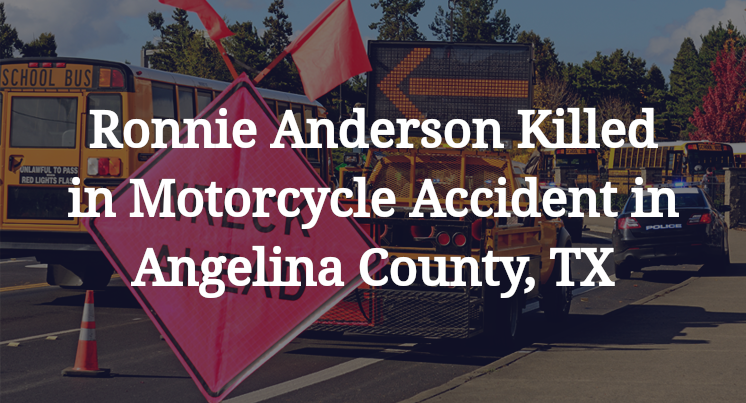 Ronnie Anderson Motorcycle Accident in Angelina County, TX