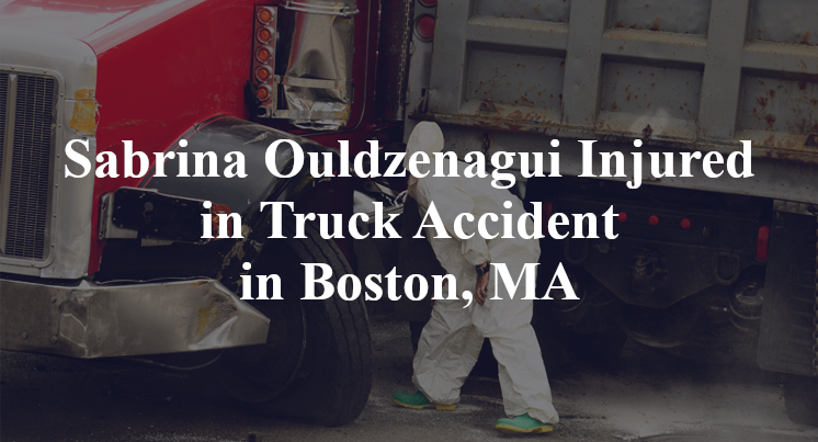 Sabrina Ouldzenagui Injured in Truck Accident in Boston, MA