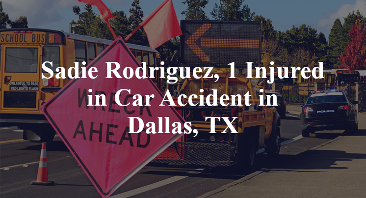 Sadie Rodriguez Car Accident in Dallas, TX