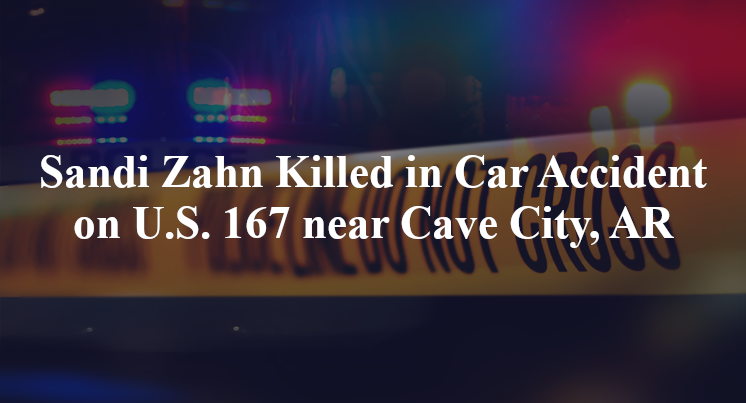 Sandi Zahn Killed in Car Accident on U.S. 167 near Cave City, AR