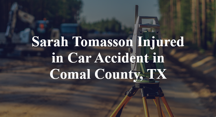 Sarah Tomasson Car Accident in Comal County, TX
