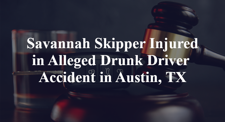 Savannah Skipper Alleged Drunk Driver Accident in Austin, TX