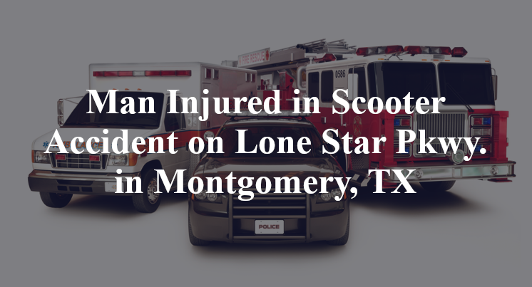Scooter Accident on Lone Star Parkway in Montgomery, TX