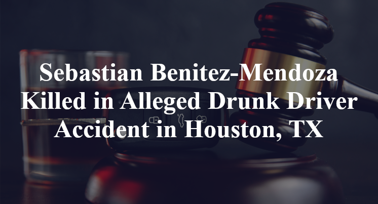 Sebastian Benitez-Mendoza Alleged Drunk Driver Accident in Houston, TX