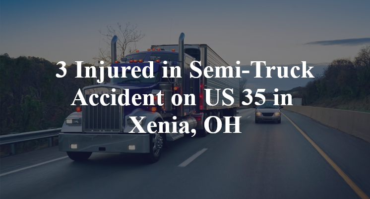 Semi-Truck Accident on US 35 in Xenia, OH