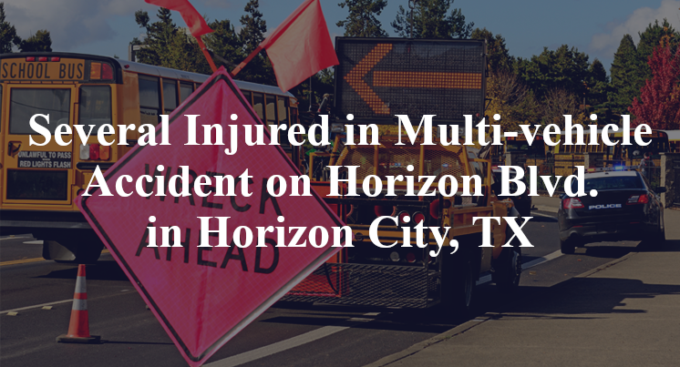 Several Injured in Multi-vehicle Accident on Horizon Blvd. in Horizon City, TX