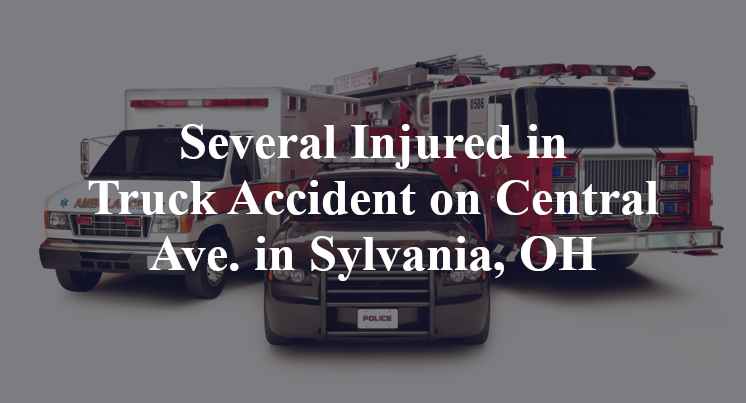 Several Injured in Truck Accident on Central Ave. in Sylvania, OH