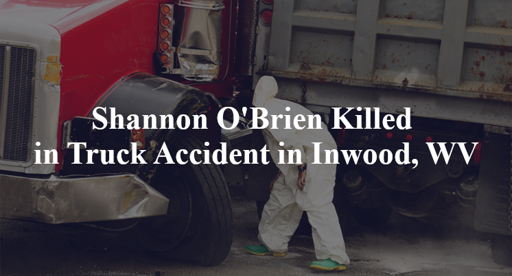 Shannon O'Brien Killed in Truck Accident in Inwood, WV