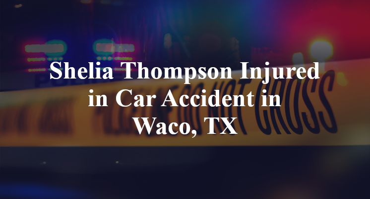 Shelia Thompson Car Accident in Waco, TX