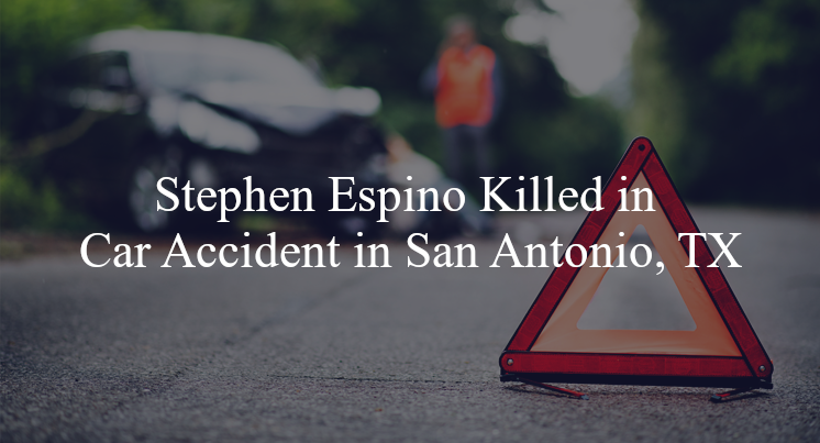 stephen espino car accident san antonio tx