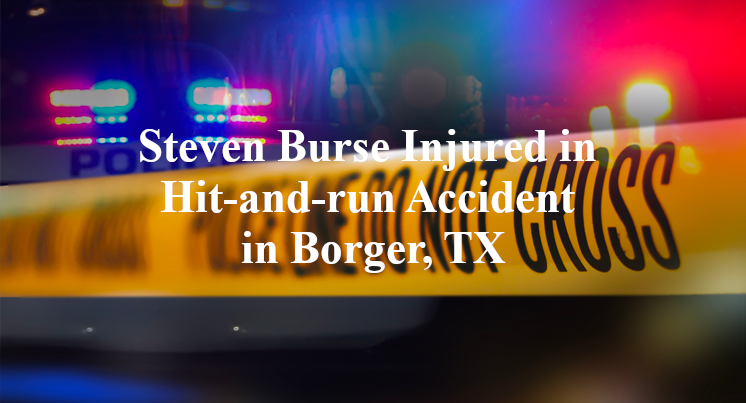 Steven Burse Injured in Hit-and-run Accident in Borger, TX