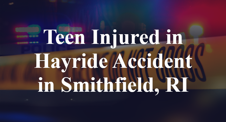 Teen Injured in Hayride Accident in Smithfield, RI