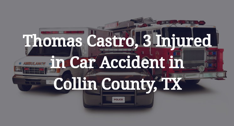 Thomas Castro Car Accident in Collin County, TX
