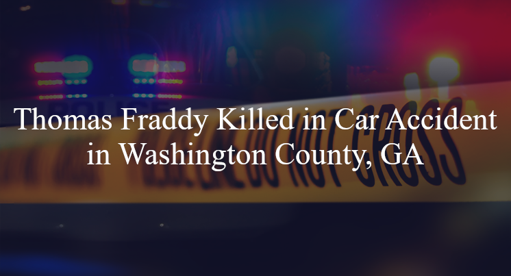 thomas fraddy car accident washington county ga