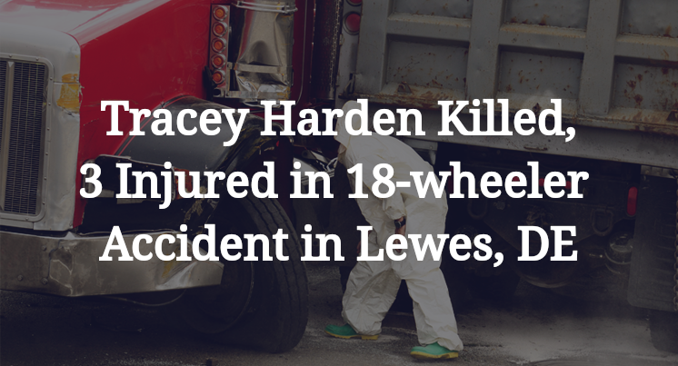Tracey Harden 18-wheeler Accident in Lewes, DE