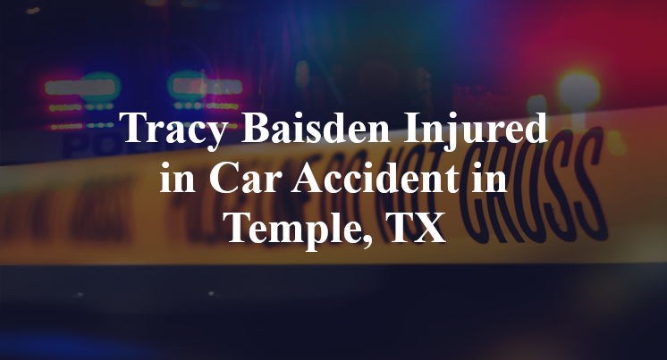 Tracy Baisden Car Accident in Temple, TX