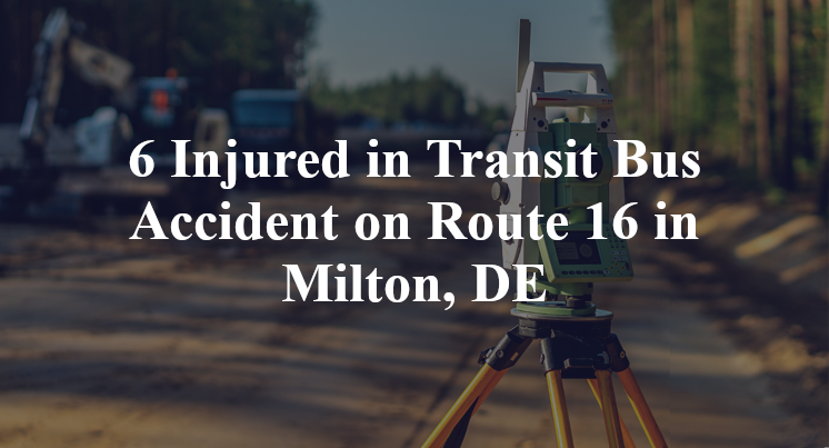Transit Bus Accident on Route 16 in Milton, DE
