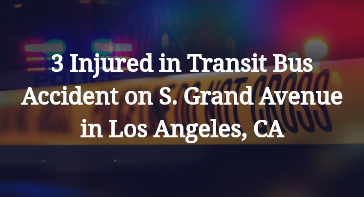 Transit Bus Accident on S. Grand Avenue in Los Angeles, CA