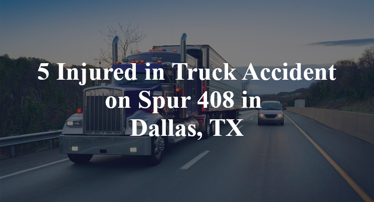 truck Accident on Spur 408 in Dallas, TX