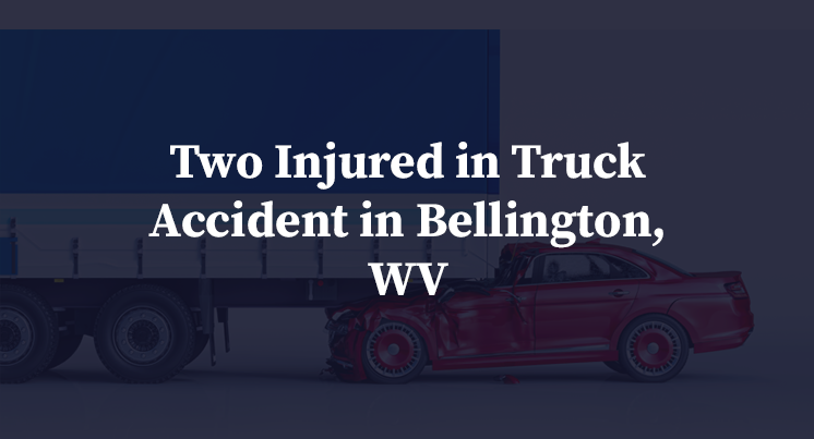 Two Injured in Truck Accident in Bellington, WV