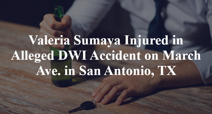 Valeria Sumaya Injured in Alleged DWI Accident on March Ave. in San Antonio, TX