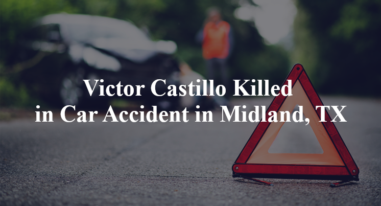 Victor Castillo Killed in Car Accident in Midland, TX