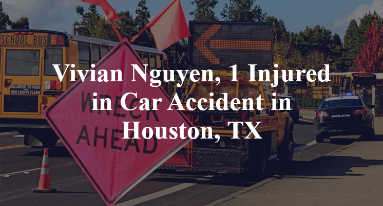 Vivian Nguyen, Car Accident in Houston, TX