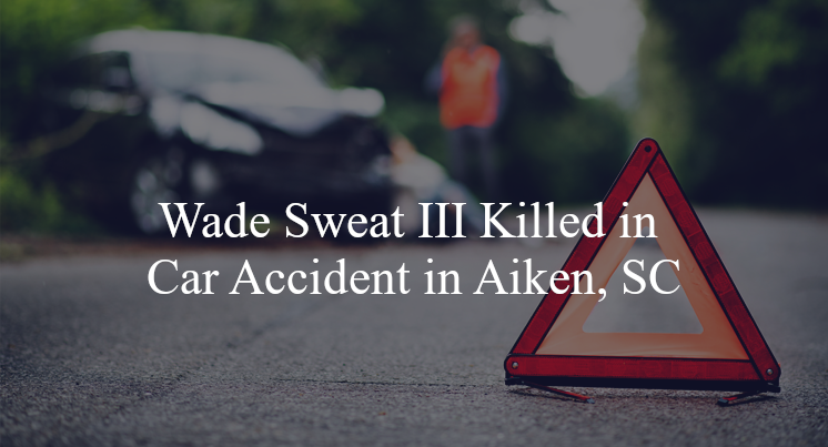 wade sweat car accident aiken sc