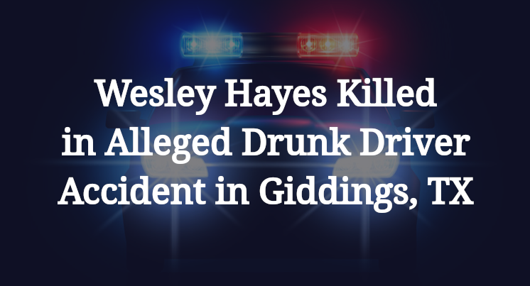 Wesley Hayes Alleged Drunk Driver Accident in Giddings, TX