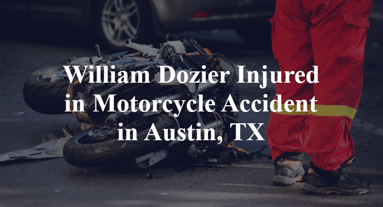 William Dozier Motorcycle Accident in Austin, TX