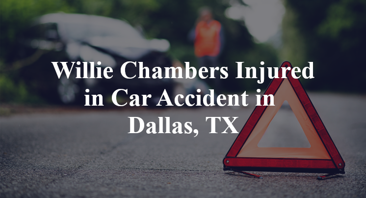 Willie Chambers Car Accident in Dallas, TX