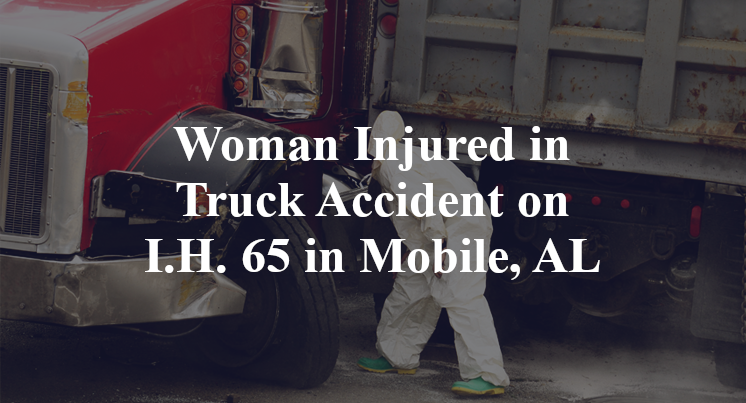 Woman Injured in Truck Accident on I.H. 65 in Mobile, AL