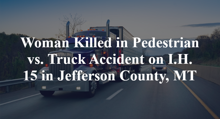 Woman Killed in Pedestrian vs. Truck Accident on I.H. 15 in Jefferson ...
