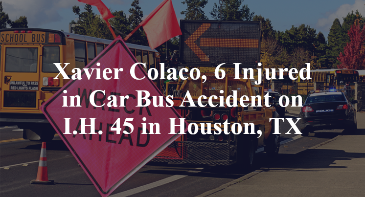 Xavier Colaco, 6 Injured in Car Bus Accident on I.H. 45 in Houston, TX