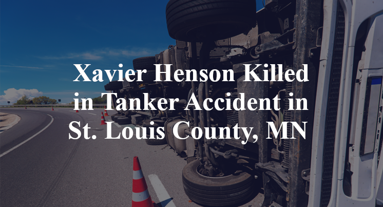 Xavier Henson Killed in Tanker Accident in St. Louis County, MN 