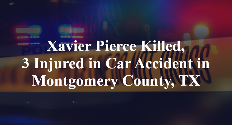 Xavier Pierce Car Accident in Montgomery County, TX