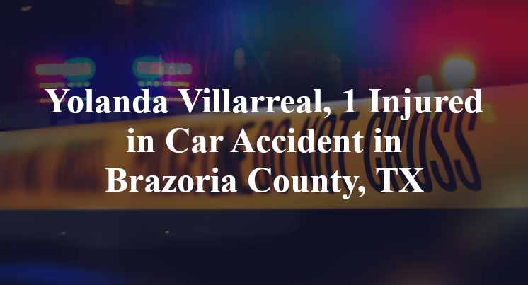 Yolanda Villarreal Car Accident in Brazoria County, TX